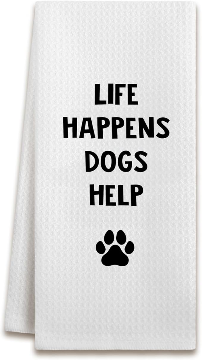 Funny Dog Kitchen Dish Towels, Gifts for Dog Lovers Mom Lady Owners, Life Happens Dogs Help Decorative Hand Tea Towels for Bathroom Kitchen, 16x24 Inches